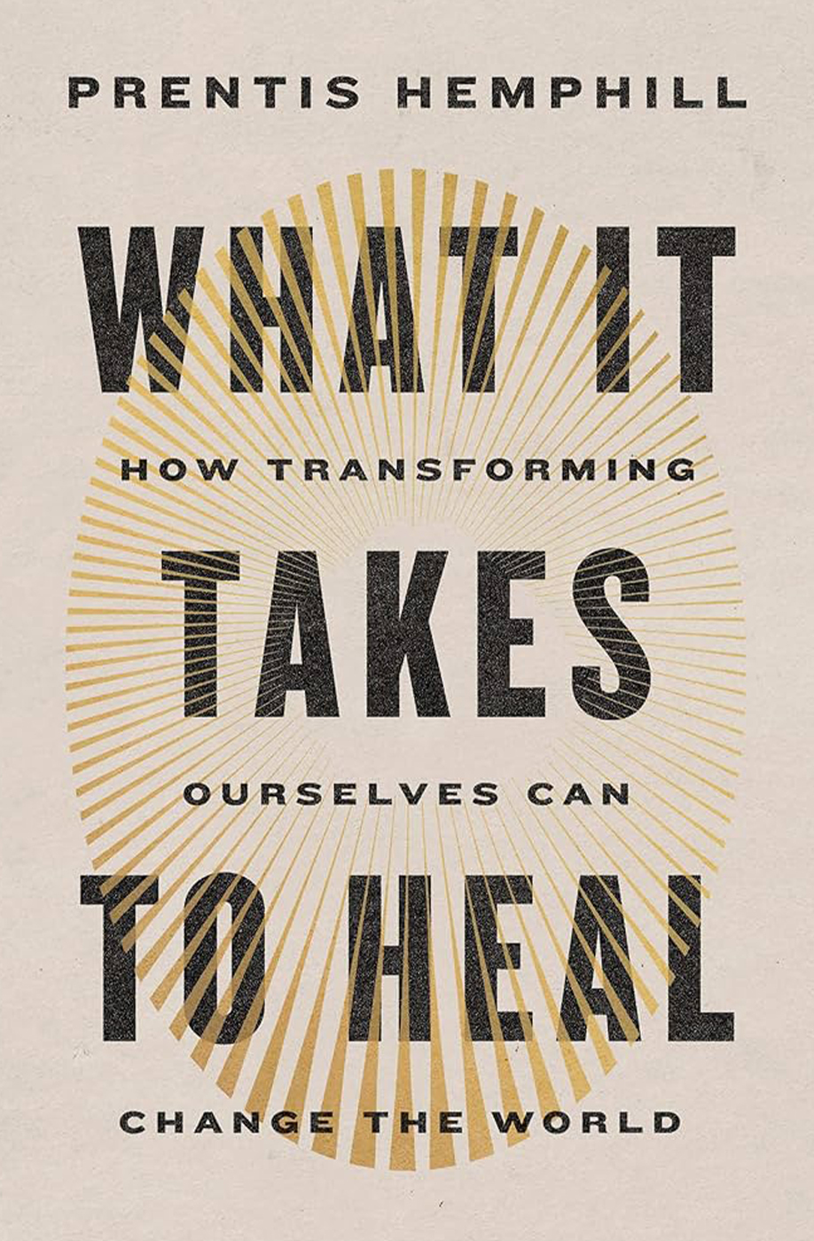 What It Takes to Heal by Prentis Hemphill book cover